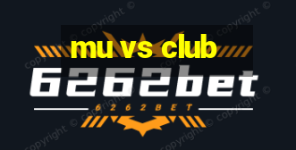 mu vs club