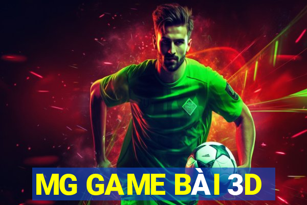 MG GAME BÀI 3D