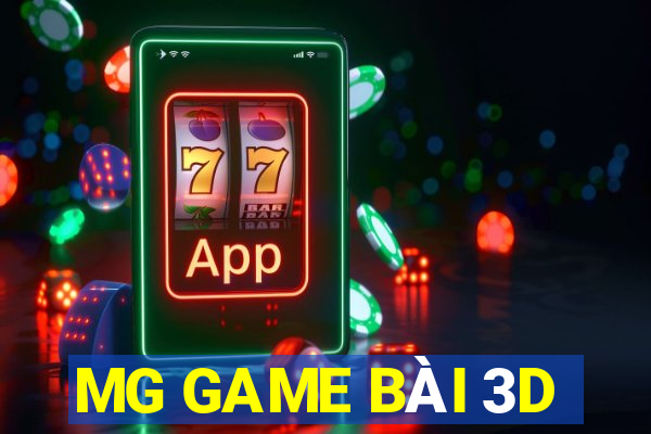 MG GAME BÀI 3D