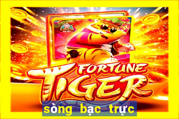 sòng bạc trực tiếp trust77