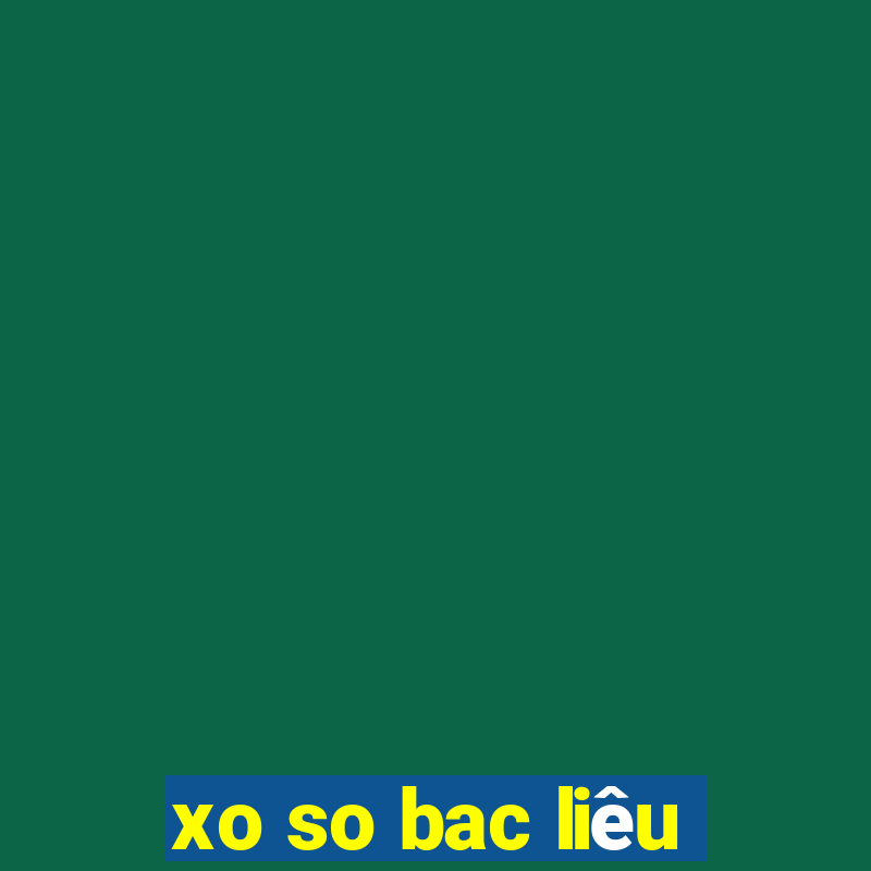 xo so bac liêu