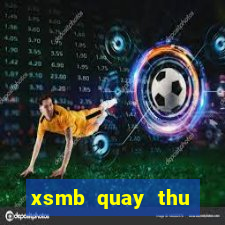 xsmb quay thu chinh xac