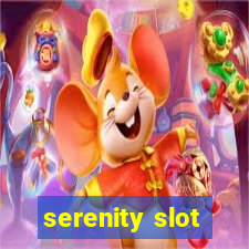 serenity slot