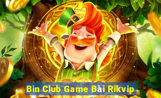 Bin Club Game Bài Rikvip