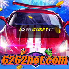 Lô Đề Kubet11