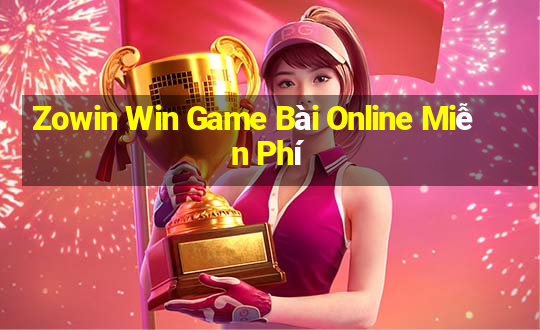 Zowin Win Game Bài Online Miễn Phí