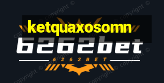 ketquaxosomn