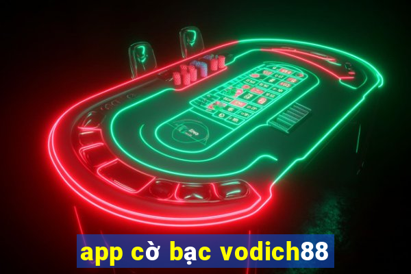 app cờ bạc vodich88