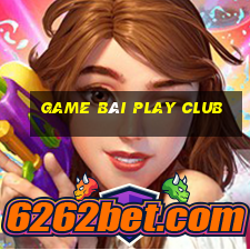 game bài play club