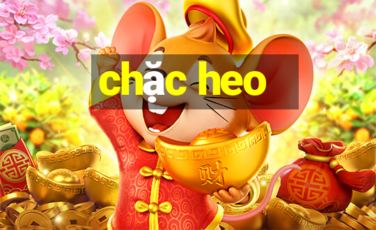 chặc heo