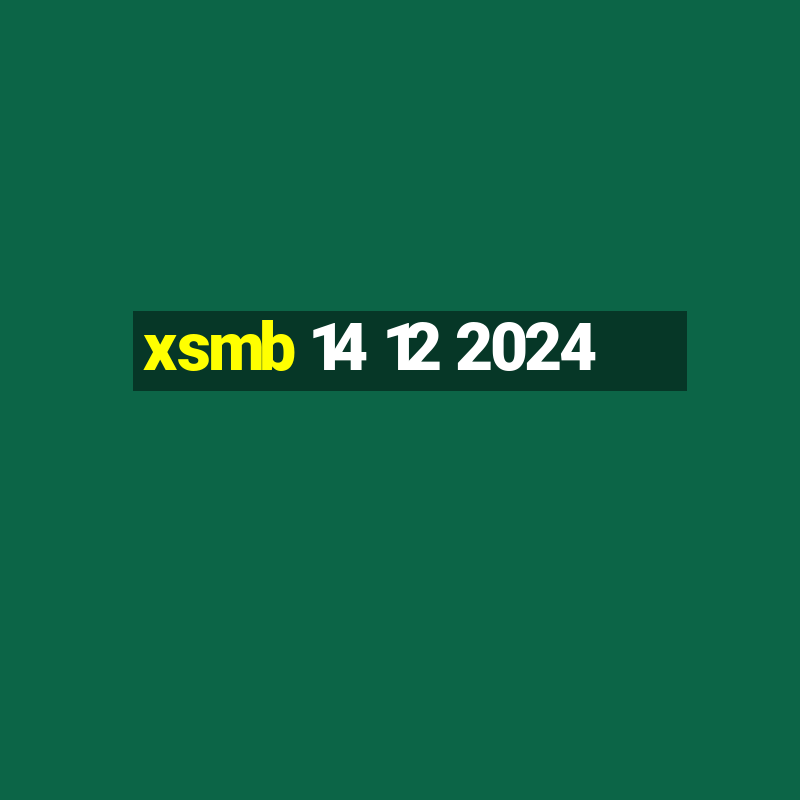 xsmb 14 12 2024