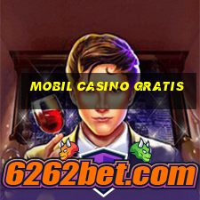 mobil casino gratis