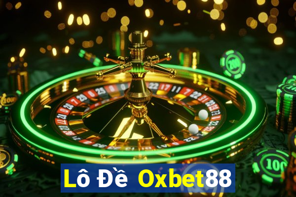 Lô Đề Oxbet88