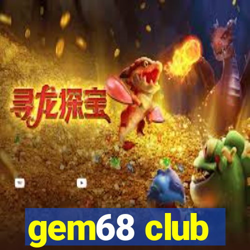 gem68 club