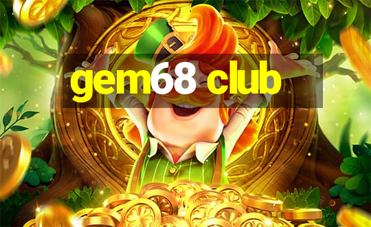 gem68 club