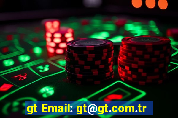 gt Email: gt@gt.com.tr