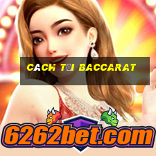 Cách tại Baccarat