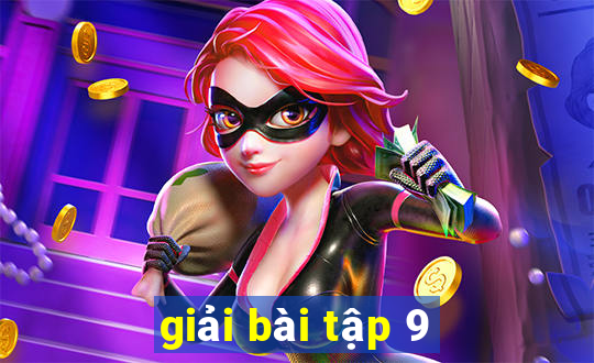 giải bài tập 9