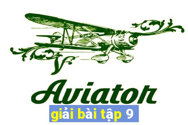 giải bài tập 9