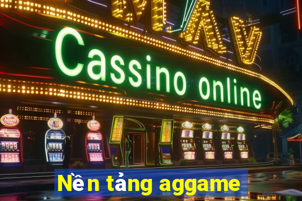 Nền tảng aggame