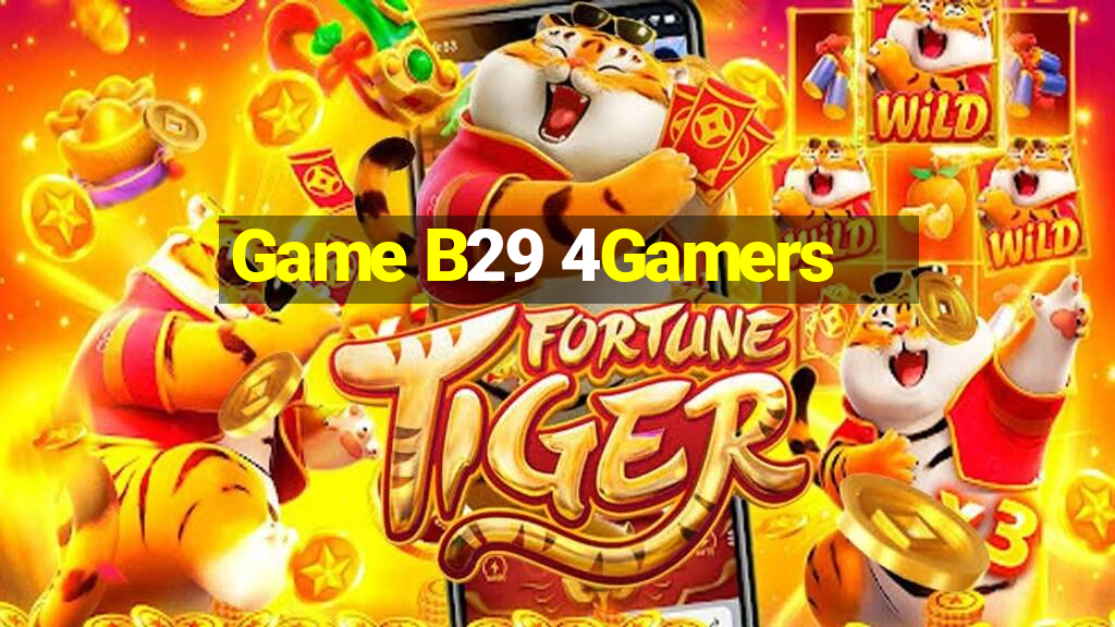 Game B29 4Gamers