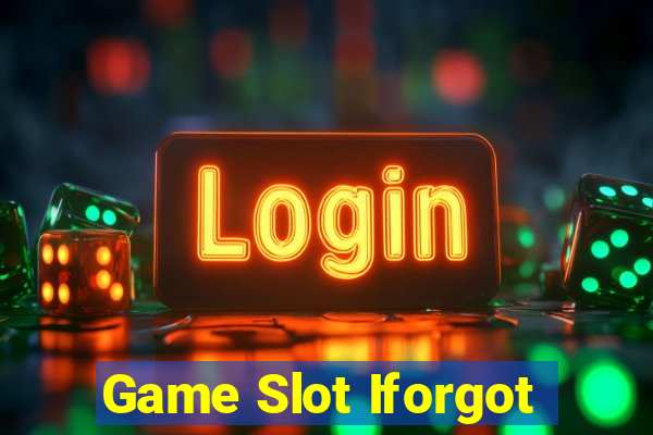 Game Slot Iforgot