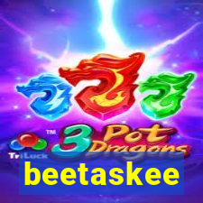 beetaskee