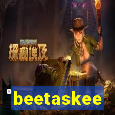 beetaskee