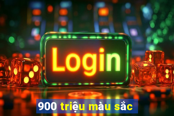 900 triệu màu sắc