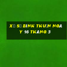 xổ số bình thuận ngày 16 tháng 3