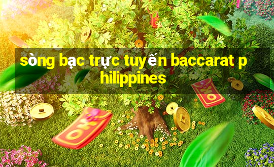 sòng bạc trực tuyến baccarat philippines