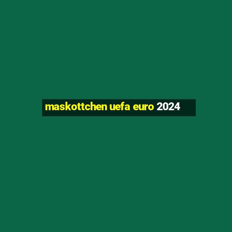 maskottchen uefa euro 2024