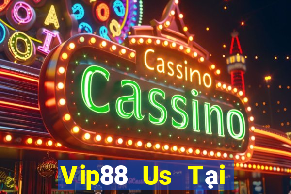 Vip88 Us Tại Game Bài B52