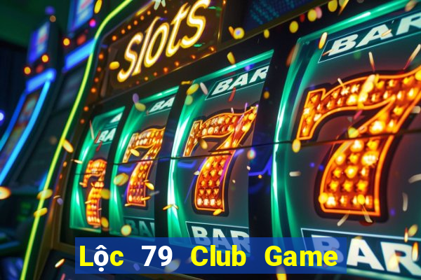 Lộc 79 Club Game Bài 3 Cây Online