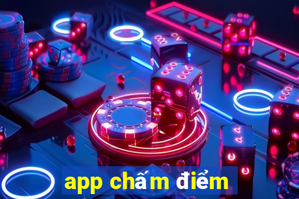 app chấm điểm