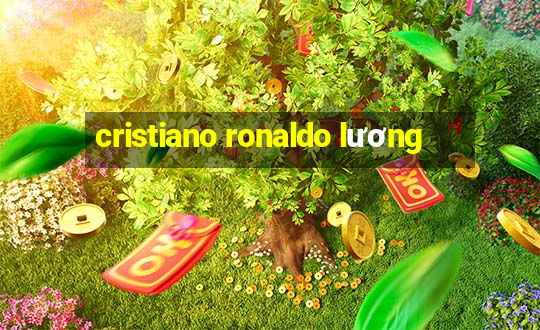 cristiano ronaldo lương