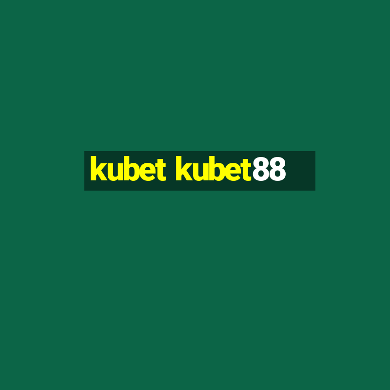 kubet kubet88