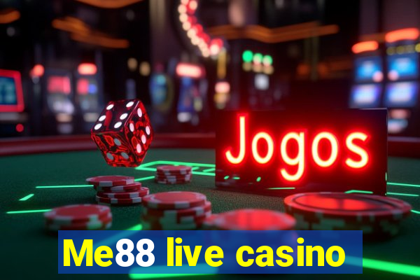 Me88 live casino