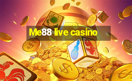 Me88 live casino