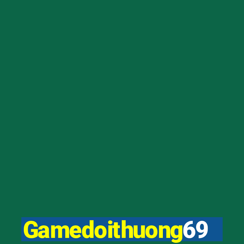 Gamedoithuong69 Download Game Bài