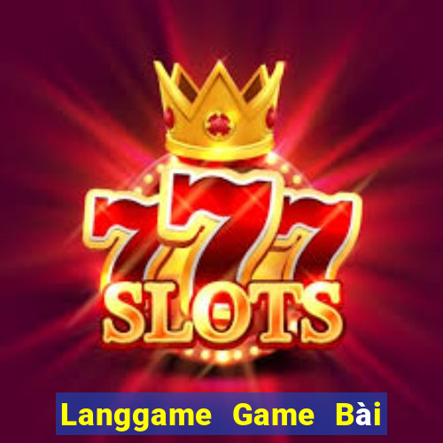 Langgame Game Bài Ăn Tiền