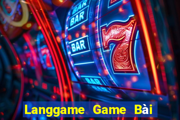 Langgame Game Bài Ăn Tiền