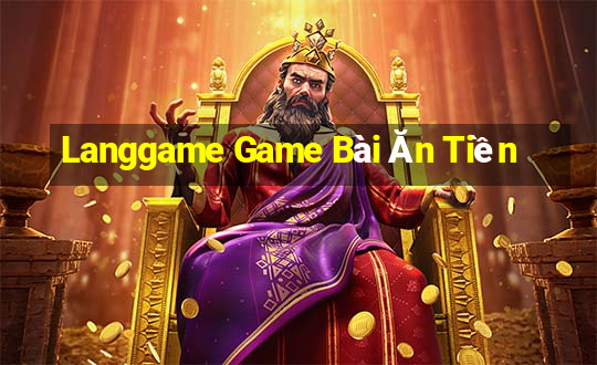 Langgame Game Bài Ăn Tiền