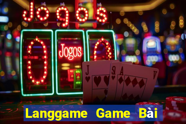 Langgame Game Bài Ăn Tiền