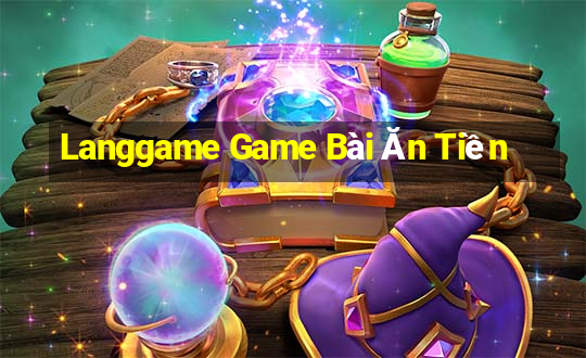 Langgame Game Bài Ăn Tiền