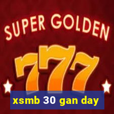 xsmb 30 gan day