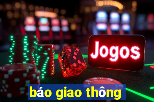 báo giao thông