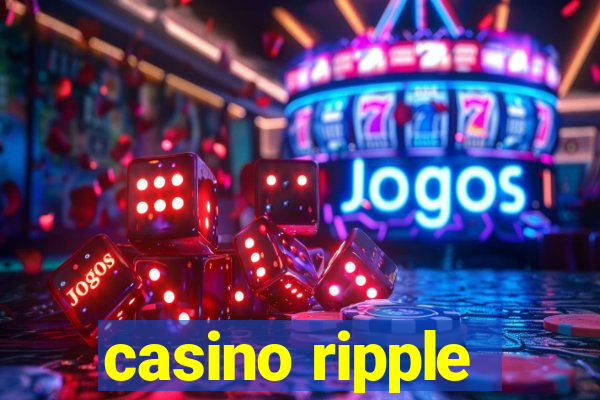 casino ripple