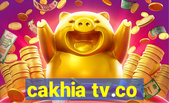 cakhia tv.co