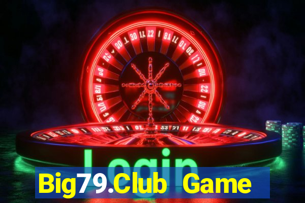 Big79.Club Game Bài 99